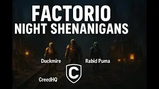 Factorio &ndash; Night Shenanigans: Co-Op Chaos w/ Duckmire & Puma | CreedHQ