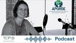 Rethinking Development & Industrial Policy &mdash; Prof. Fiona Tregenna on APORDE&rsquo;s Impact