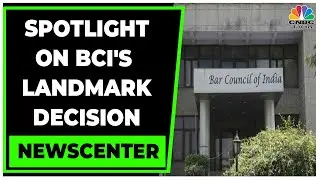 Bar Council Allows Foreign Law Firms & Lawyers To Practice In India | Newscentre | CNBC-TV18
