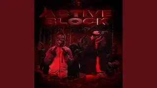 Active Block (feat. MSA, SM & WR)