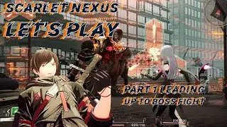 SCARLET NEXUS MAX SETTINGS RTX 3080 PLAY THROUGH PT. 1 PC GAMEPLAY