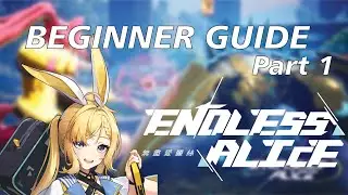 Endless Alice - The Guide for beginners part 1