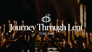 A Journey Through Lent with Fr. Joel Jason (2025) | First Sunday of Lent