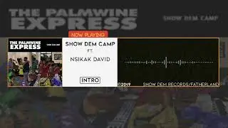 Show Dem Camp - Intro [Official Audio] ft. David Nsikak