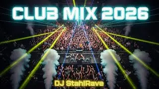 Dance Party Mix 2026 🔥 Nonstop Club & Disco Remixes | EDM DJ Megamix 🌍