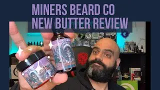 Miners Beard Co New Beard Butter Formula in the Chief Logan Scent Review