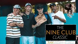 The Nine Club Classic: Raw (And Kind Of Uncut)