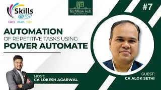 Automation using Power Automate || CA Alok Sethi | skills@100 || Techflow hub