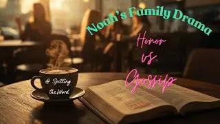 &ldquo;Genesis 9&ndash;11 Explained | Noah&rsquo;s Family Drama & The Tower of Babel