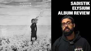 Sadistik - Elysium Album Review