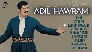 Adil Hawrami   Chapk چەپک  FULL ALBUM 2003