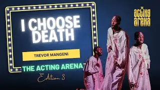 The Acting Arena 3rd Edition Solo Piece by Trevor Mangeni