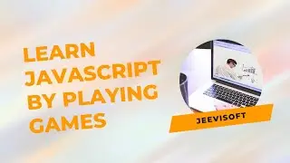 Learn JavaScript By Playing Games | Jeevisoft |