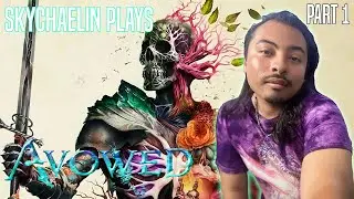 Sky Play's Avowed | Part 1