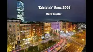 Edelpink Rmx. 2006