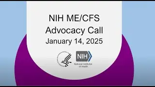 NIH ME/CFS Advocacy Call - January 14, 2025
