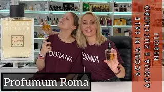 Обзор итальянского бренда Profumum Roma [Acqua di Sale, Acqua e Zucchero, Neroli]