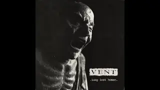 Vent - Long Lost Human 7