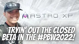Tryin' out the Astro XP closed beta in the Philippine Blockchain Week 2022