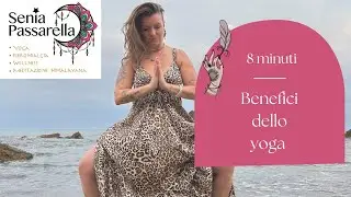 BENEFICI DELLO YOGA: cosa succede a corpo, mente, energia ed anima
