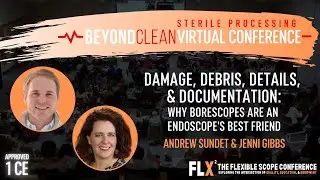 1 CE | Damage, Debris, Details, & Documentation: Why Borescopes are an Endoscope's Best Friend