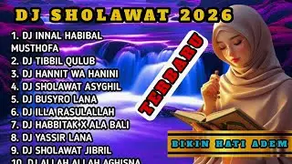 DJ SHALAWAT TERBARU 2026 BIKIN HATI ADEM | FULL BASS | PEMBUKA RIZKI