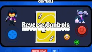 Reverse Controls Ft. Back 2 Brawl! Brawl Stars!