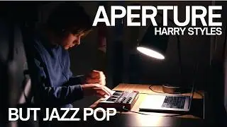 Aperture - Harry Styles but with JAZZ POP Style Live Looping