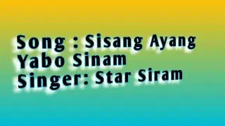 Sisang Ayang Yabo Sinam || Adi Song with lyrics scrolling🔥|| Singer: Star Siram