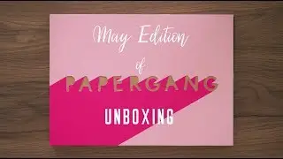 Papergang Unboxing MAY 2019 | Stationery Subscription Box