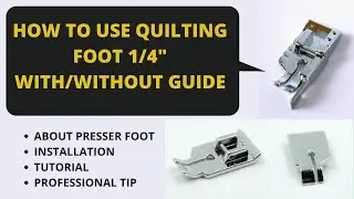 How To Use Quilting Foot 1/4