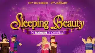 SLEEPING BEAUTY PANTOMIME | Roblox Theatre