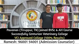Pavanan (Tiruppur, TN) joined BVSc & AH Course Successfully in Centurion Veterinary College.