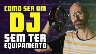 Como virar DJ sem ter equipamentos | OFICINA DO DJ