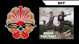 BRACIA FIGO FAGOT - BFF [OFFICIAL AUDIO]