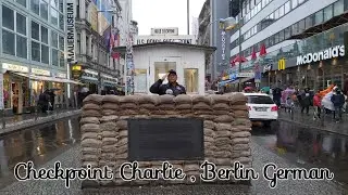 Checkpoint Charlie -  Berlin's  Cold War  Frontier ||  Traveling adventure European part three