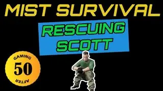 SCOTT RESCUE Mist Survival SE01EP19 Let's Play Gameplay