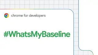 Baseline: The simple way to check browser compatibility