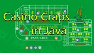 Casino Craps Made in Java! (Part 1)