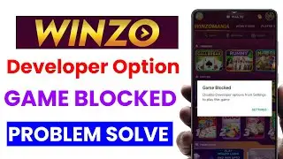 Winzo App Game Blocked Problem Developer Options | Winzo App Game Blocked Problem | Winzo App