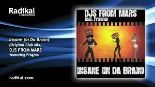 DJs from Mars ft. Fragma - Insane (In Da Brain) (Original Club Mix)