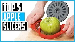 Best Apple Slicers 2023 | Top 5 Best Apple Corers