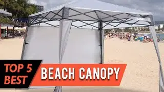 Top 5 Best Beach Canopies Review In 2023