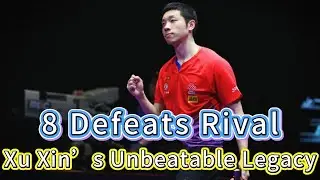 The Guardian of China&rsquo;s Table Tennis Legacy: Xu Xin&rsquo;s Legend