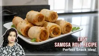 Samosa Rolls | Easy Tea-time Snacks | Crispy Samosa Roll Recipe
