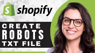 How to Create a Robots TXT file in Shopify | Shopify Tutorial (2025)