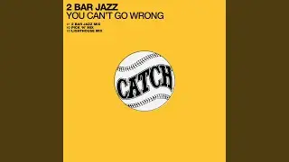 You Can't Go Wrong (Lighthouse Mix)