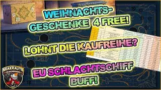 Weihnachtsgeschenke 4 free 😃 Kaufreihe durchgerechnet! 🛟 EU BB Buff! World of Warships ⚓