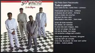 Só Preto Sem Preconceito - Tudo é paixão (1991)