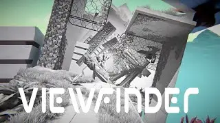 Viewfinder | Mind-Bending First Person Adventure - First Look - 4K